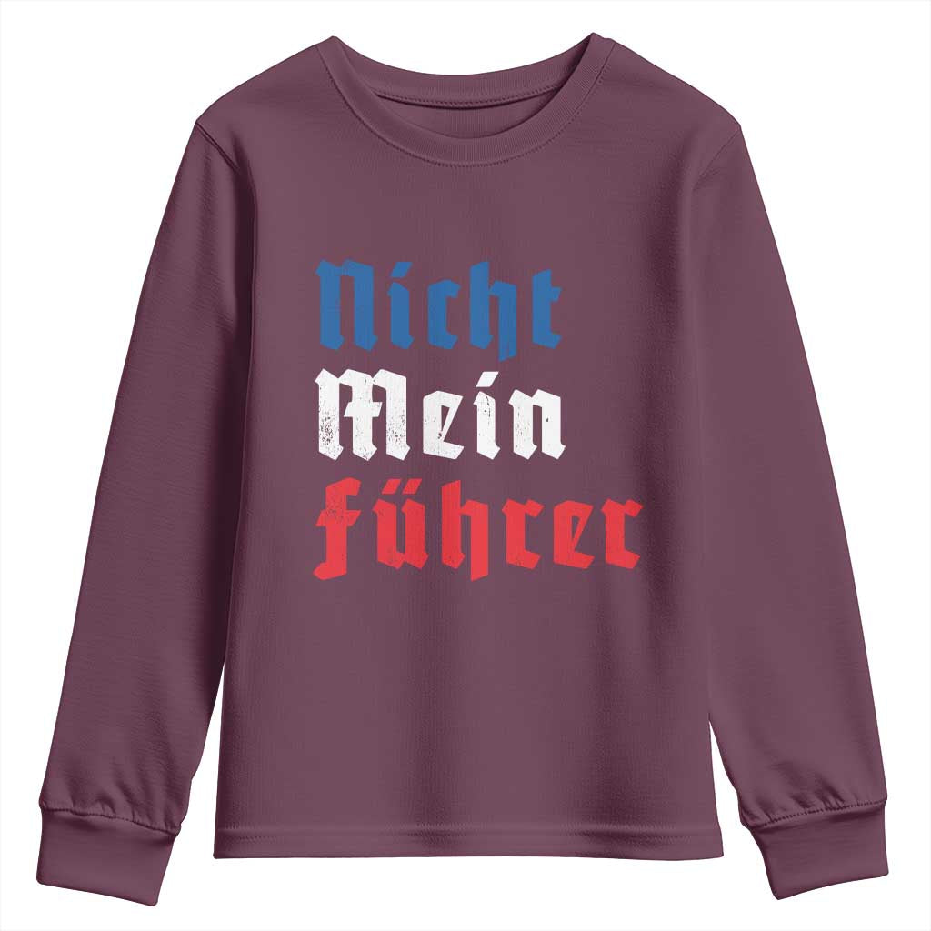 Nicht Mein Fuhrer Not My President German Style Youth Sweatshirt TS09 Maroon Print Your Wear