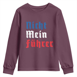 Nicht Mein Fuhrer Not My President German Style Youth Sweatshirt TS09 Maroon Print Your Wear