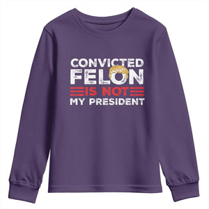 Convicted Felin Is Not My President Youth Sweatshirt TS09 Purple Print Your Wear