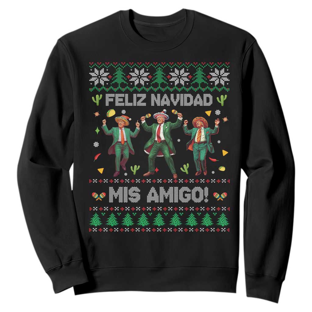 Funny Mexico Xmas Trump Sweatshirt Feliz Navidad Mis Amigo Trump Dancing TS09 Black Print Your Wear