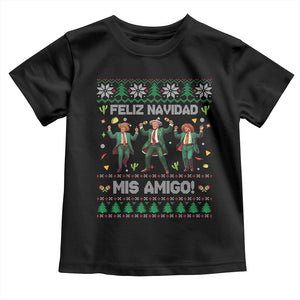 Funny Mexico Xmas Trump Toddler T Shirt Feliz Navidad Mis Amigo Trump Dancing TS09 Black Print Your Wear