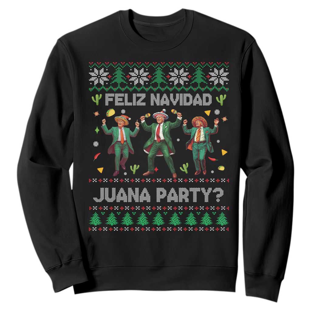 Funny Mexico Xmas Trump Sweatshirt Feliz Navidad Juana Party Trump Dancing TS09 Black Print Your Wear
