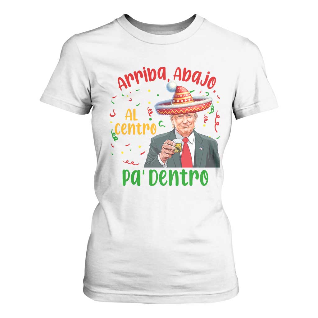 Funny Mexico Xmas Trump T Shirt For Women Arriba Abajo Al Centro Pa Dentro Trump Drinking Tequila TS09 White Print Your Wear