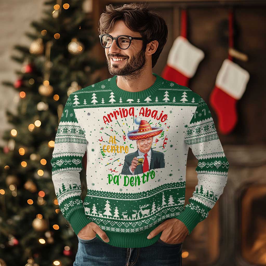 Funny Mexico Xmas Trump Ugly Christmas Sweater Arriba Abajo Al Centro Pa Dentro Trump Drinking Tequila TS09 Green Print Your Wear