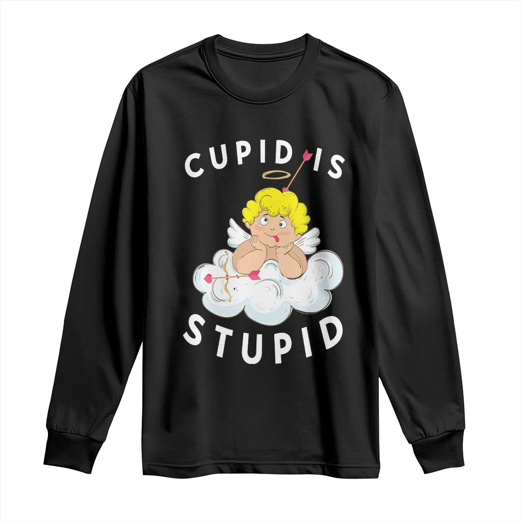 Cupid Is Stupid Funny Anti Valentine's Day Long Sleeve Shirt TS09 Black Print Your Wear