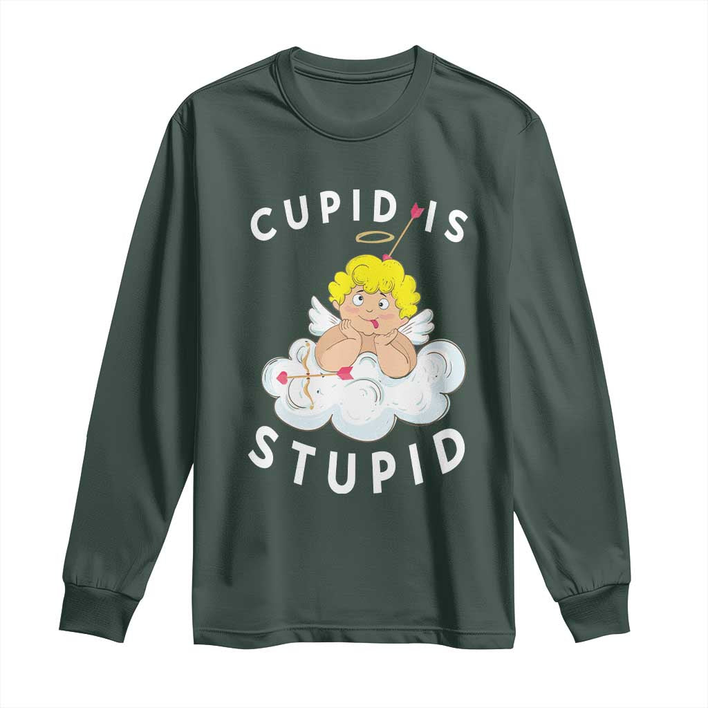 Cupid Is Stupid Funny Anti Valentine's Day Long Sleeve Shirt TS09 Dark Forest Green Print Your Wear