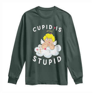 Cupid Is Stupid Funny Anti Valentine's Day Long Sleeve Shirt TS09 Dark Forest Green Print Your Wear