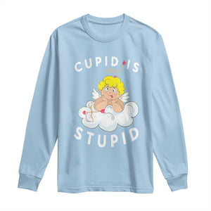 Cupid Is Stupid Funny Anti Valentine's Day Long Sleeve Shirt TS09 Light Blue Print Your Wear