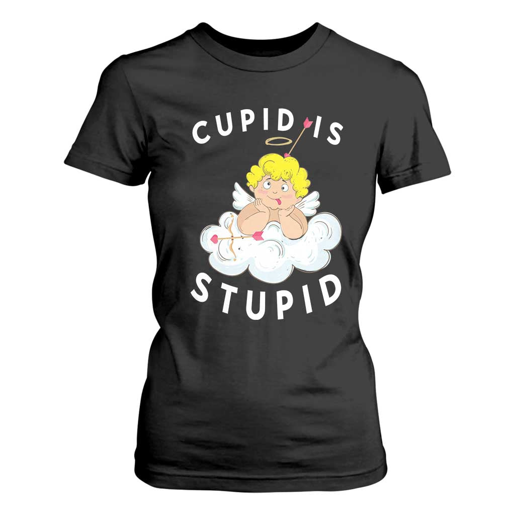Cupid Is Stupid Funny Anti Valentine's Day T Shirt For Women TS09 Black Print Your Wear