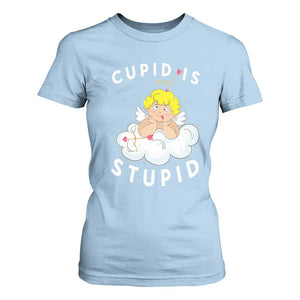 Cupid Is Stupid Funny Anti Valentine's Day T Shirt For Women TS09 Light Blue Print Your Wear