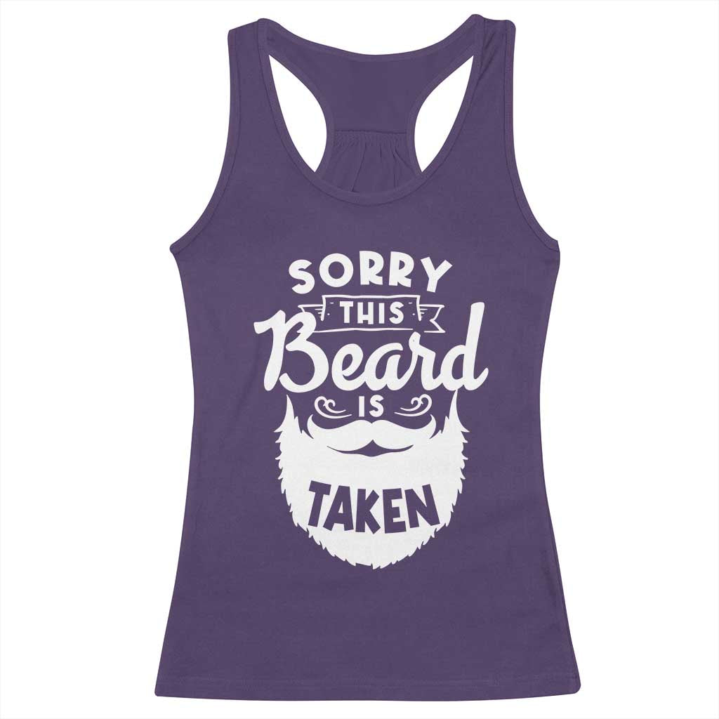 Valentine's Day Racerback Tank Top Sorry This Beard is Taken Funny Gift For Boyfriend Husband TS09 Purple Print Your Wear