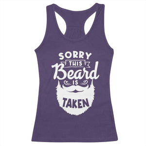 Valentine's Day Racerback Tank Top Sorry This Beard is Taken Funny Gift For Boyfriend Husband TS09 Purple Print Your Wear