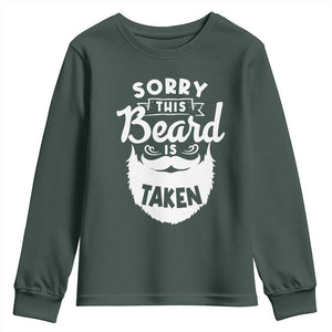 Valentine's Day Youth Sweatshirt Sorry This Beard is Taken Funny Gift For Boyfriend Husband TS09 Dark Forest Green Print Your Wear