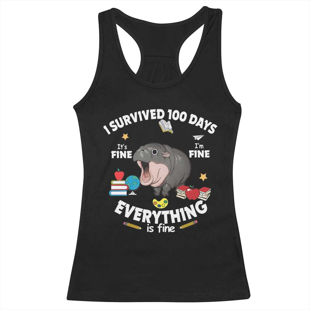 Funny Moo Deng 100th Day Of School Racerback Tank Top I Survived 100 Days Everything Is Fine TS09 Black Print Your Wear