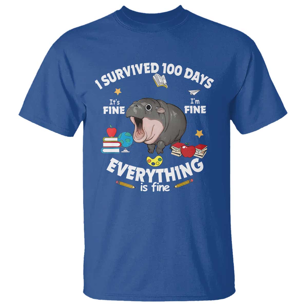 Funny Moo Deng 100th Day Of School T Shirt I Survived 100 Days Everything Is Fine TS09 Royal Blue Print Your Wear