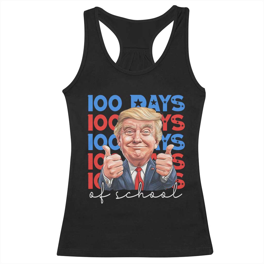 Funny 100 Days Of School Trump Racerback Tank Top TS09 Black Print Your Wear