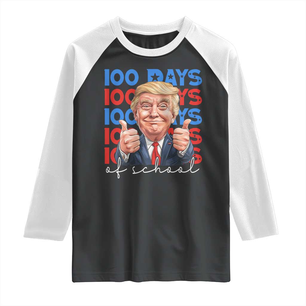 Funny 100 Days Of School Trump Raglan Shirt TS09 Black White Print Your Wear