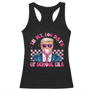 In My 100 Days Of School Era Trump Racerback Tank Top Pink Trump Bubble Gum TS09 Black Print Your Wear