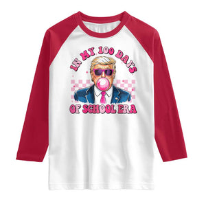 In My 100 Days Of School Era Trump Raglan Shirt Pink Trump Bubble Gum TS09 White Red Print Your Wear