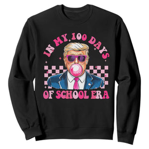 In My 100 Days Of School Era Trump Sweatshirt Pink Trump Bubble Gum TS09 Black Print Your Wear