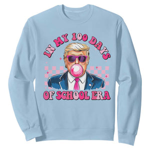 In My 100 Days Of School Era Trump Sweatshirt Pink Trump Bubble Gum TS09 Light Blue Print Your Wear