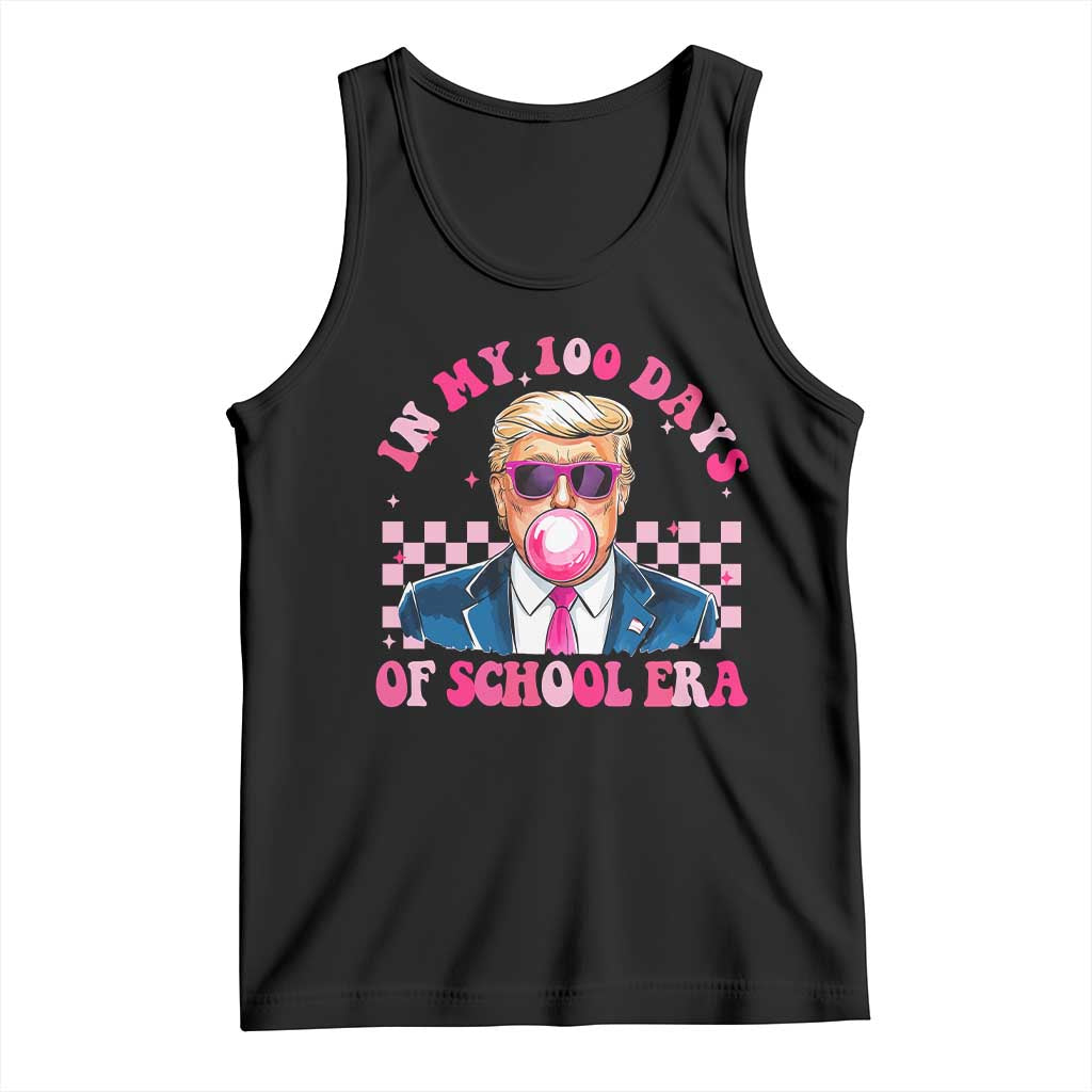 In My 100 Days Of School Era Trump Tank Top Pink Trump Bubble Gum TS09 Black Print Your Wear