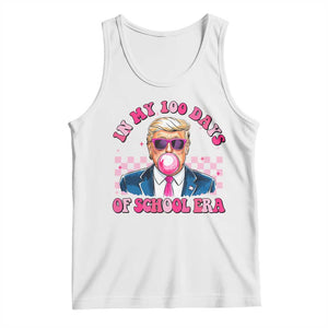 In My 100 Days Of School Era Trump Tank Top Pink Trump Bubble Gum TS09 White Print Your Wear