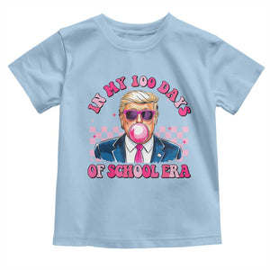 In My 100 Days Of School Era Trump Toddler T Shirt Pink Trump Bubble Gum TS09 Light Blue Print Your Wear