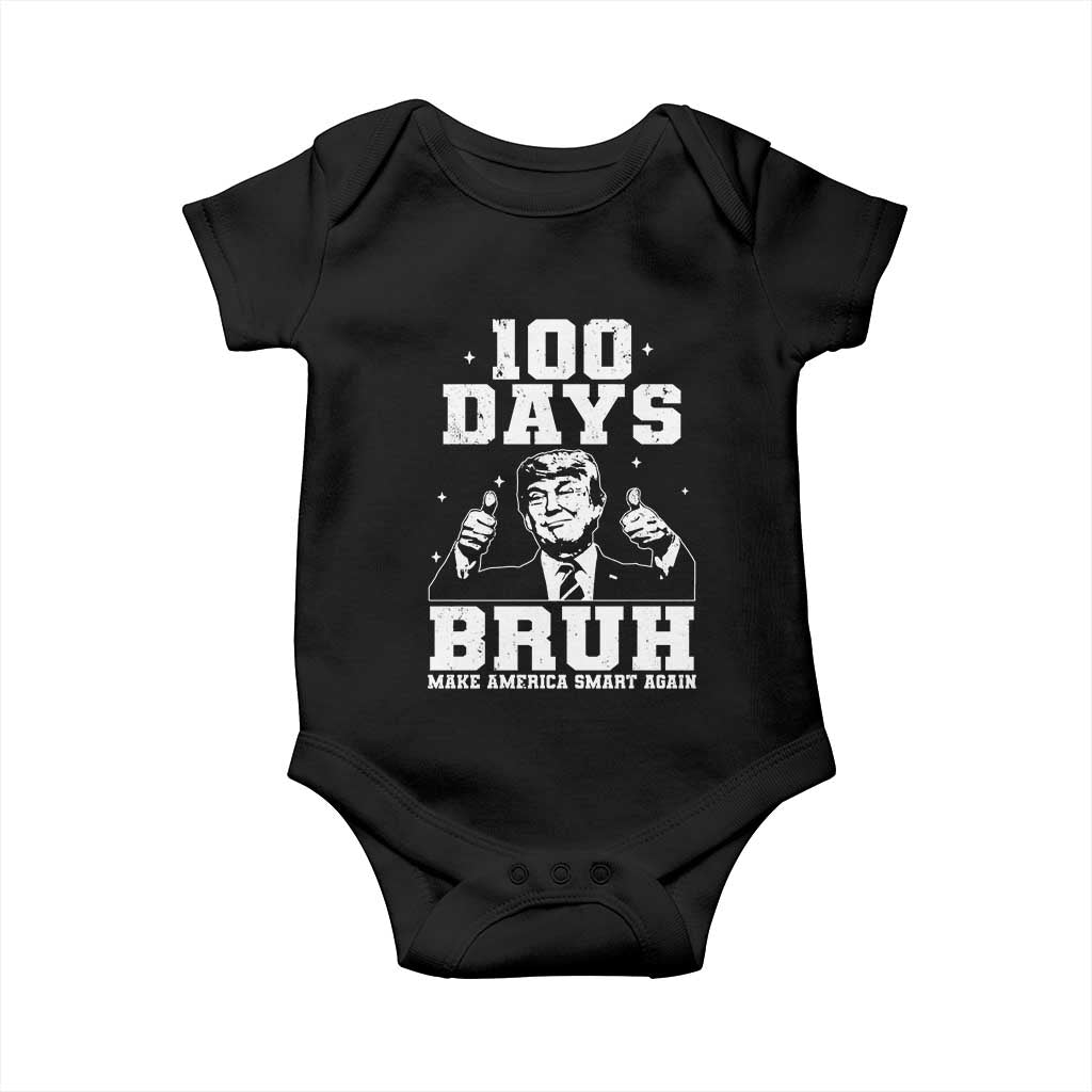 100th Day Of School Funny Trump Baby Onesie 100 Days Bruh TS09 Black Print Your Wear