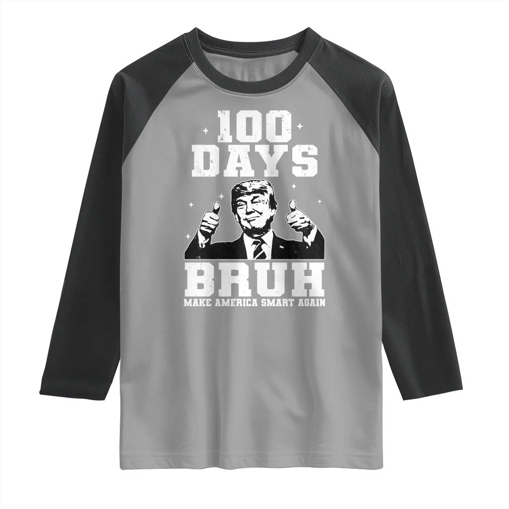 100th Day Of School Funny Trump Raglan Shirt 100 Days Bruh TS09 Sport Gray Black Print Your Wear