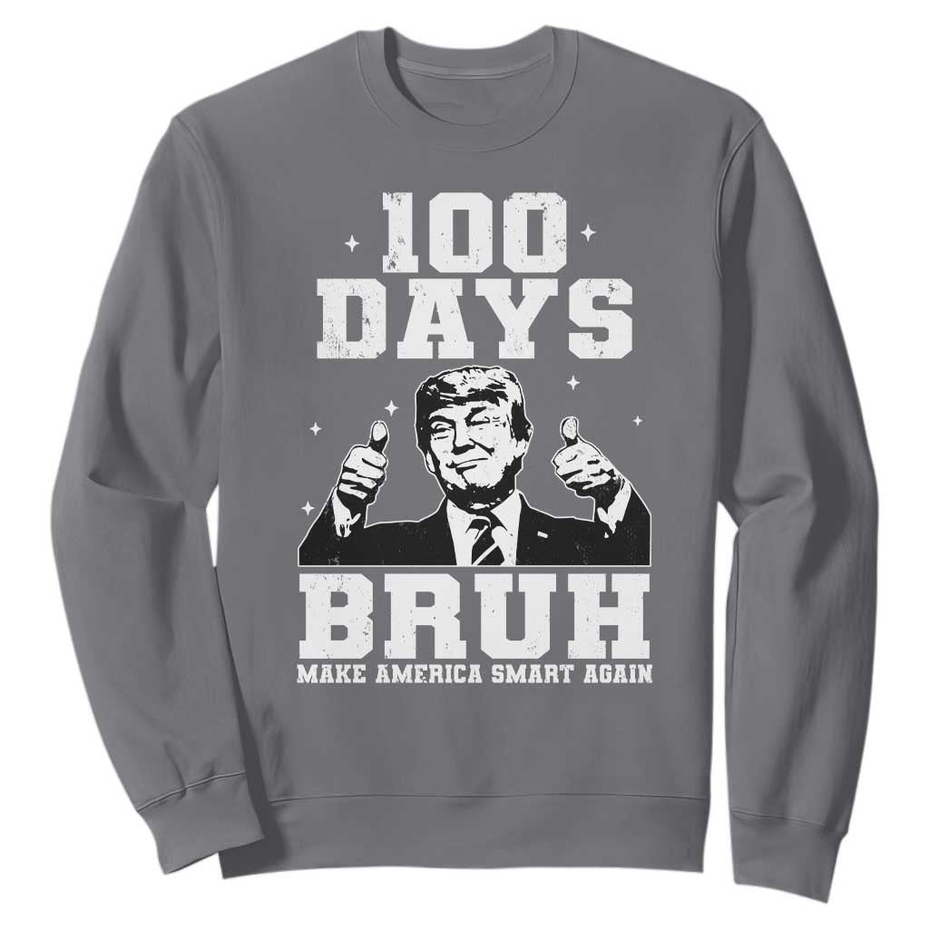 100th Day Of School Funny Trump Sweatshirt 100 Days Bruh TS09 Charcoal Print Your Wear