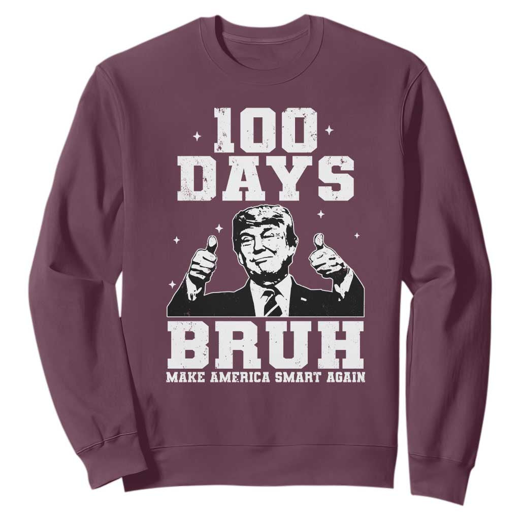 100th Day Of School Funny Trump Sweatshirt 100 Days Bruh TS09 Maroon Print Your Wear