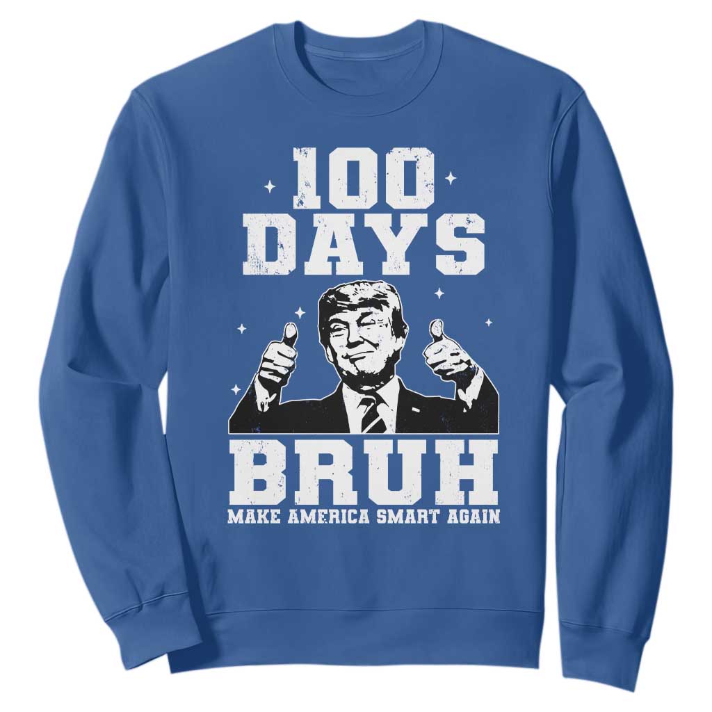 100th Day Of School Funny Trump Sweatshirt 100 Days Bruh TS09 Royal Blue Print Your Wear