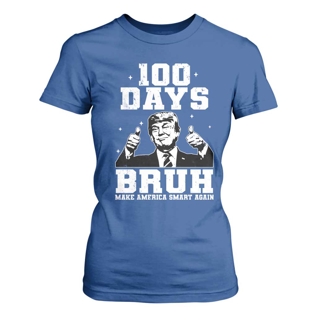 100th Day Of School Funny Trump T Shirt For Women 100 Days Bruh TS09 Royal Blue Print Your Wear