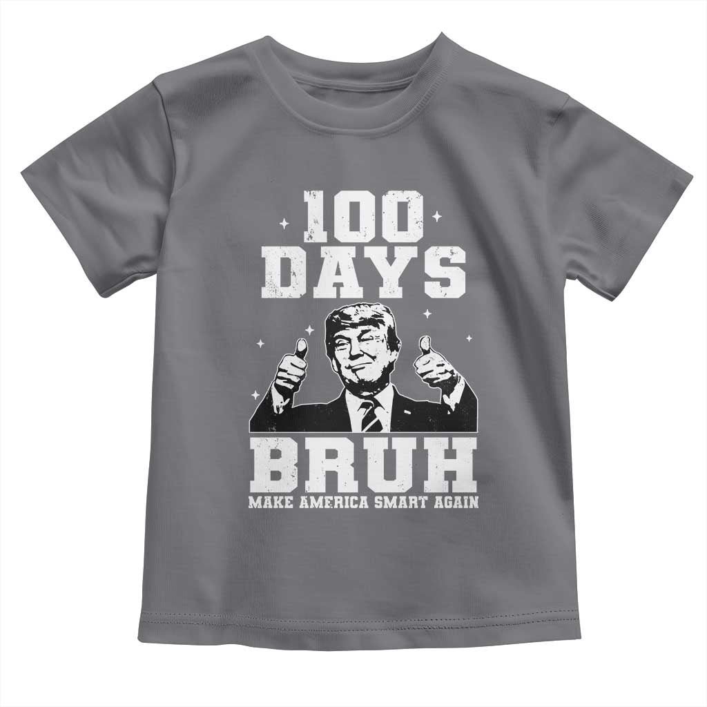 100th Day Of School Funny Trump Toddler T Shirt 100 Days Bruh TS09 Charcoal Print Your Wear