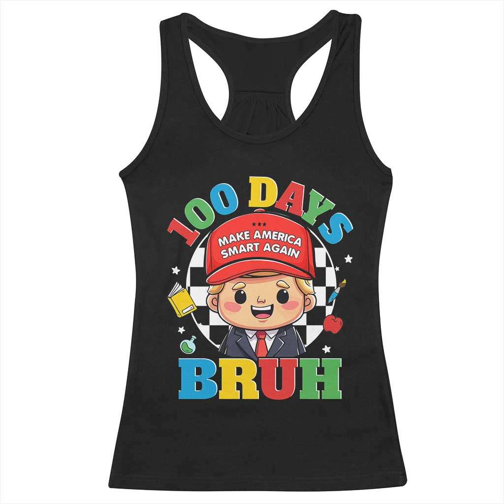 Funny 100 Days Of School Trump Racerback Tank Top Make America Smart Again TS09 Black Print Your Wear