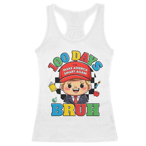 Funny 100 Days Of School Trump Racerback Tank Top Make America Smart Again TS09 White Print Your Wear