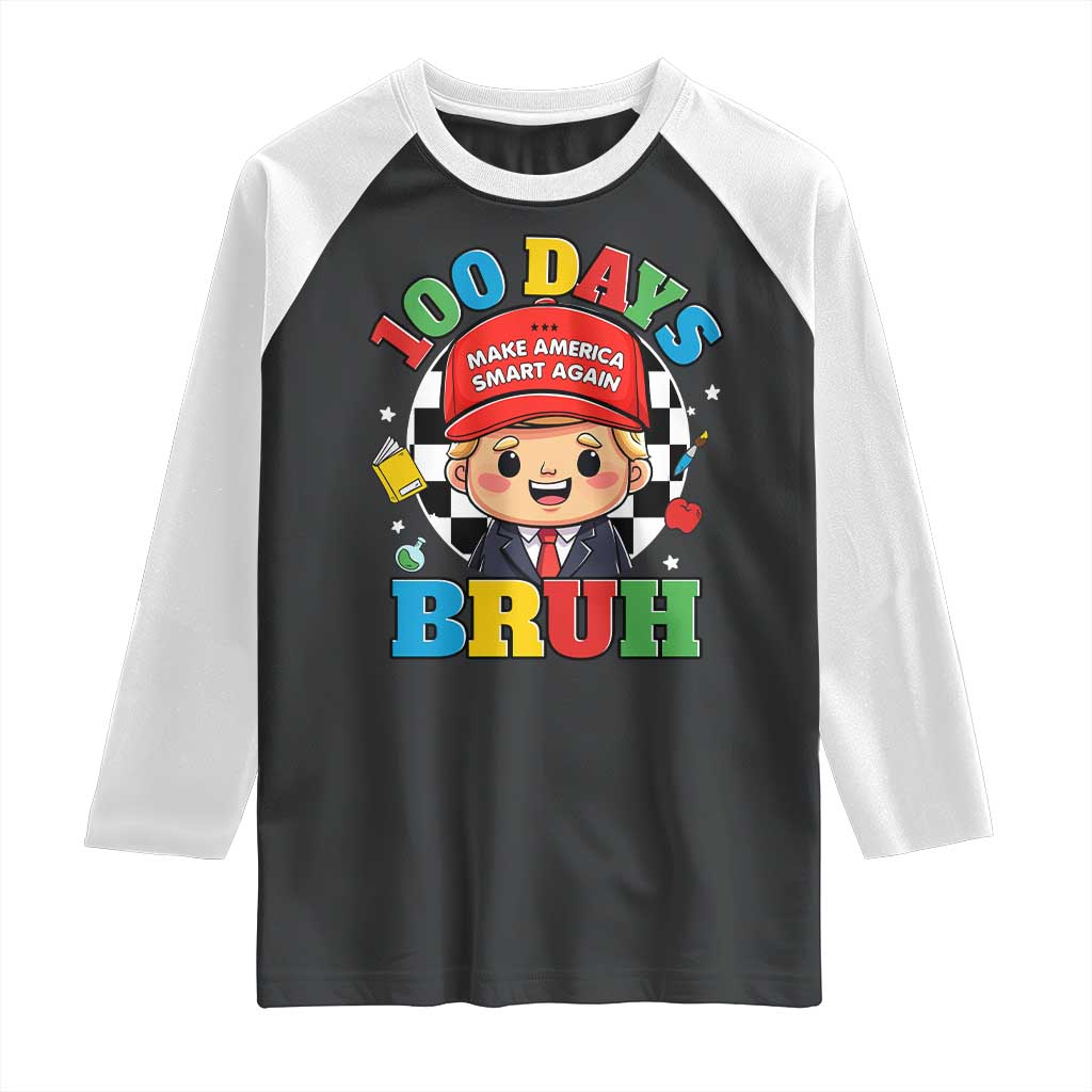 Funny 100 Days Of School Trump Raglan Shirt Make America Smart Again TS09 Black White Print Your Wear