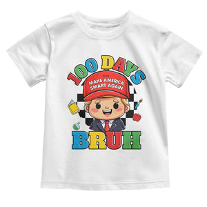 Funny 100 Days Of School Trump Toddler T Shirt Make America Smart Again TS09 White Print Your Wear