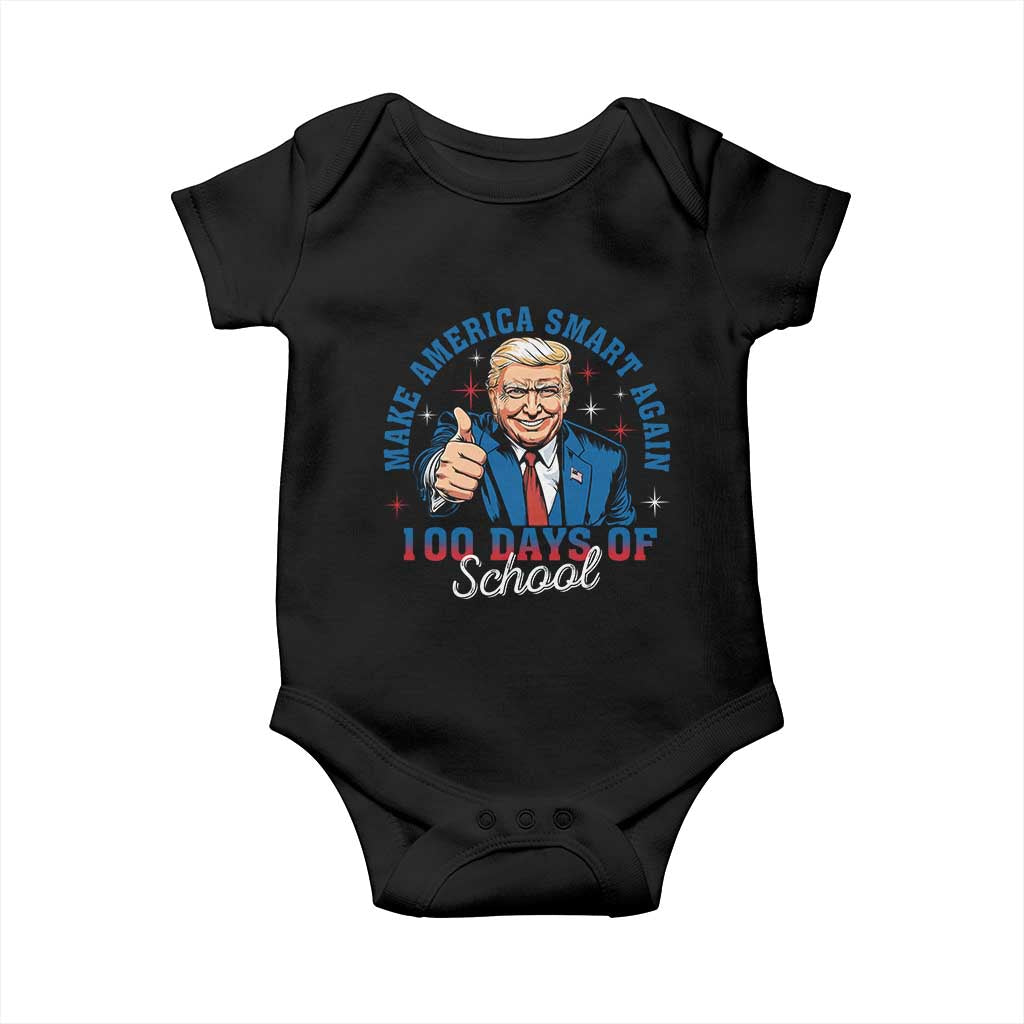 Funny 100th Day Of School Trump Baby Onesie Make America Smart Again TS09 Black Print Your Wear