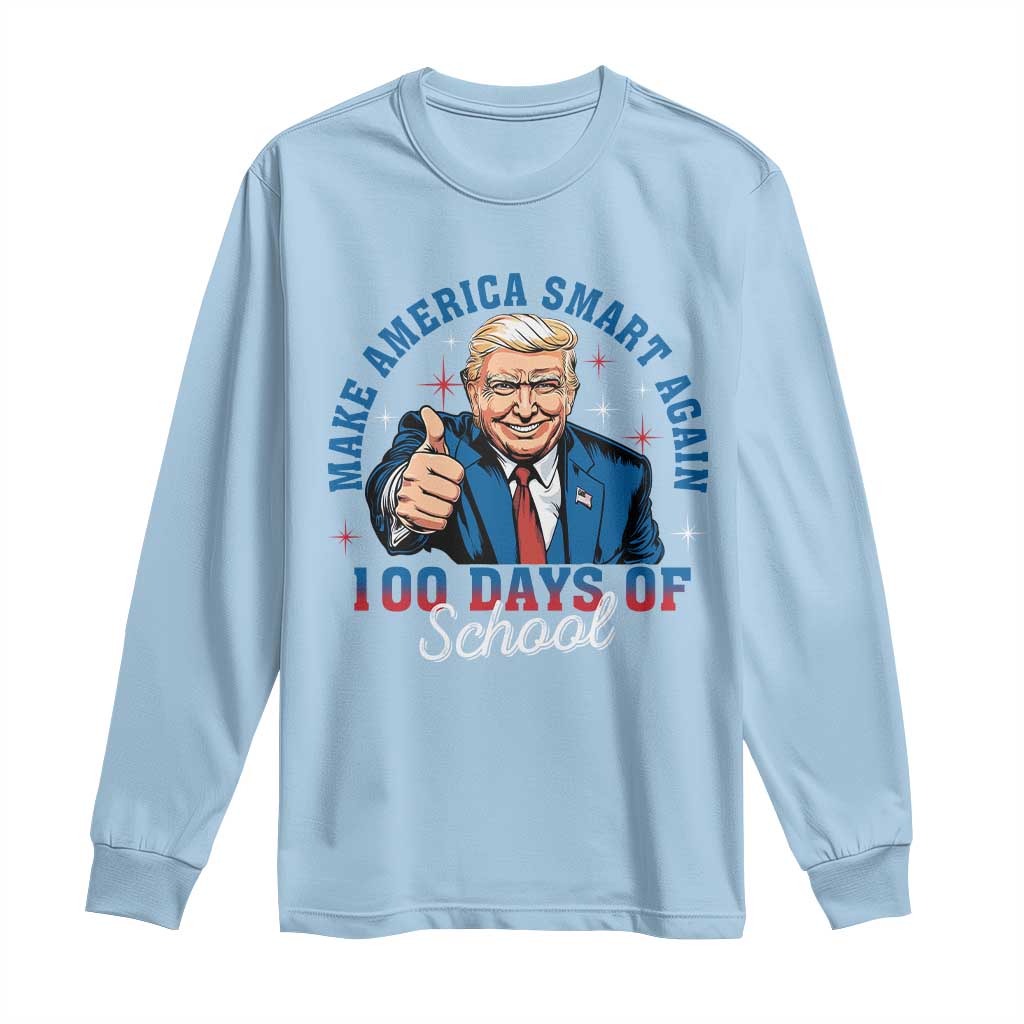 Funny 100th Day Of School Trump Long Sleeve Shirt Make America Smart Again TS09 Light Blue Print Your Wear