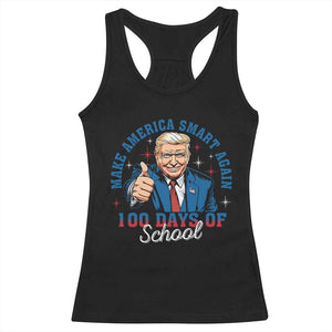Funny 100th Day Of School Trump Racerback Tank Top Make America Smart Again TS09 Black Print Your Wear