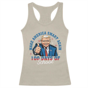 Funny 100th Day Of School Trump Racerback Tank Top Make America Smart Again TS09 Sand Print Your Wear