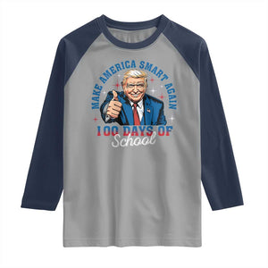 Funny 100th Day Of School Trump Raglan Shirt Make America Smart Again TS09 Sport Gray Navy Print Your Wear