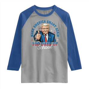 Funny 100th Day Of School Trump Raglan Shirt Make America Smart Again TS09 Sport Gray Royal Print Your Wear
