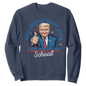 Funny 100th Day Of School Trump Sweatshirt Make America Smart Again TS09 Navy Print Your Wear