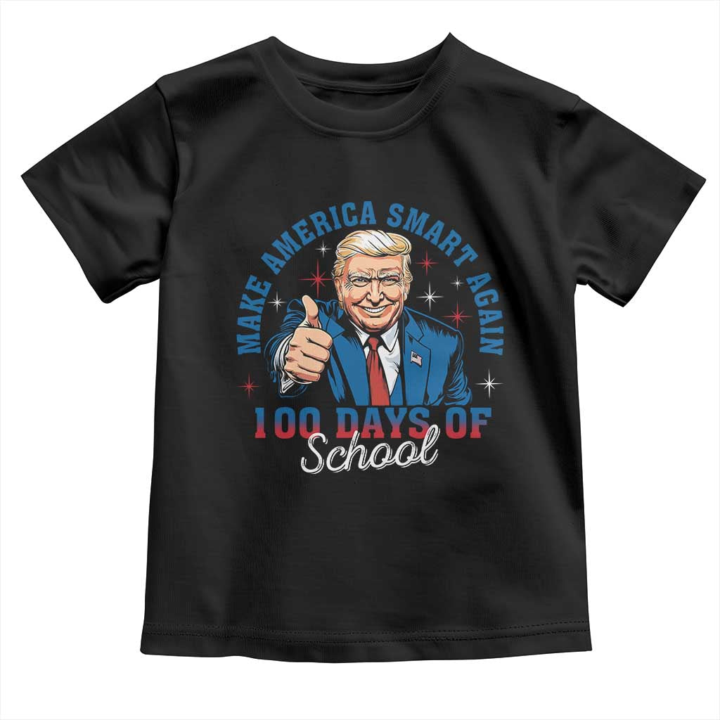 Funny 100th Day Of School Trump Toddler T Shirt Make America Smart Again TS09 Black Print Your Wear