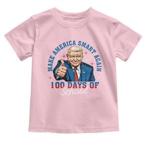Funny 100th Day Of School Trump Toddler T Shirt Make America Smart Again TS09 Light Pink Print Your Wear