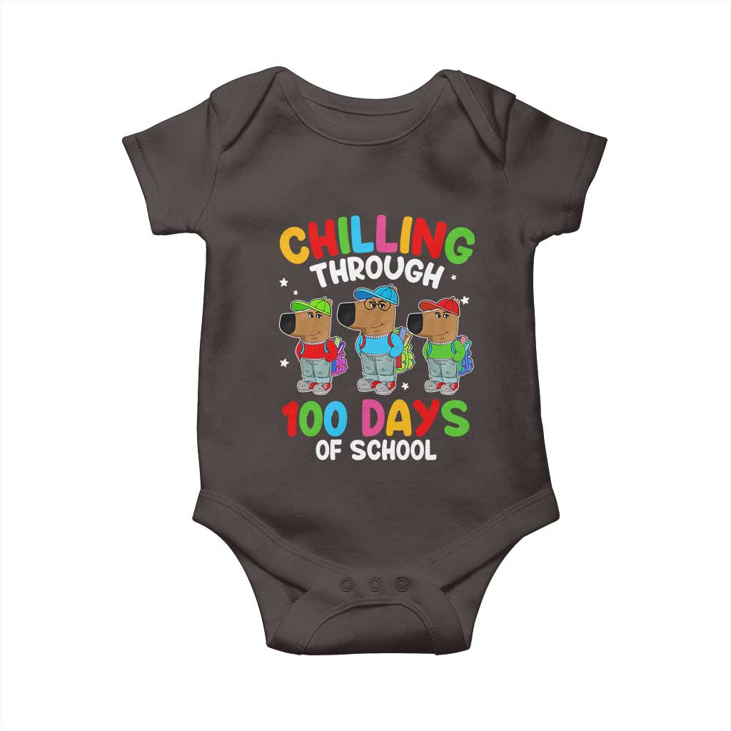Funny Chilling Through 100 Days Of school Baby Onesie TS09 Dark Chocolate Print Your Wear