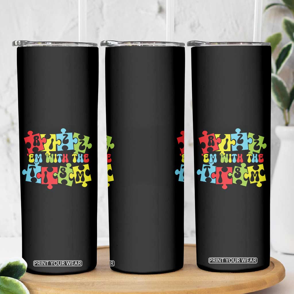 Autism Awareness Skinny Tumbler Rizz'em With The Tism Autistic TS09 Print Your Wear